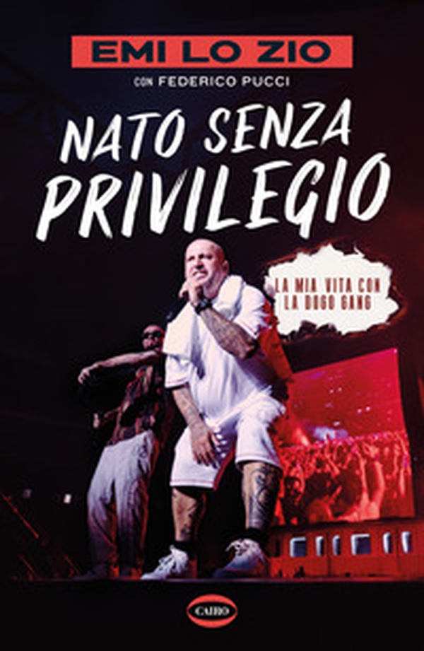 Nato senza privilegio. La mia vita con la Dogo gang - Librerie.coop Nato senza privilegio. La mia vita con la Dogo gang - Librerie.coop