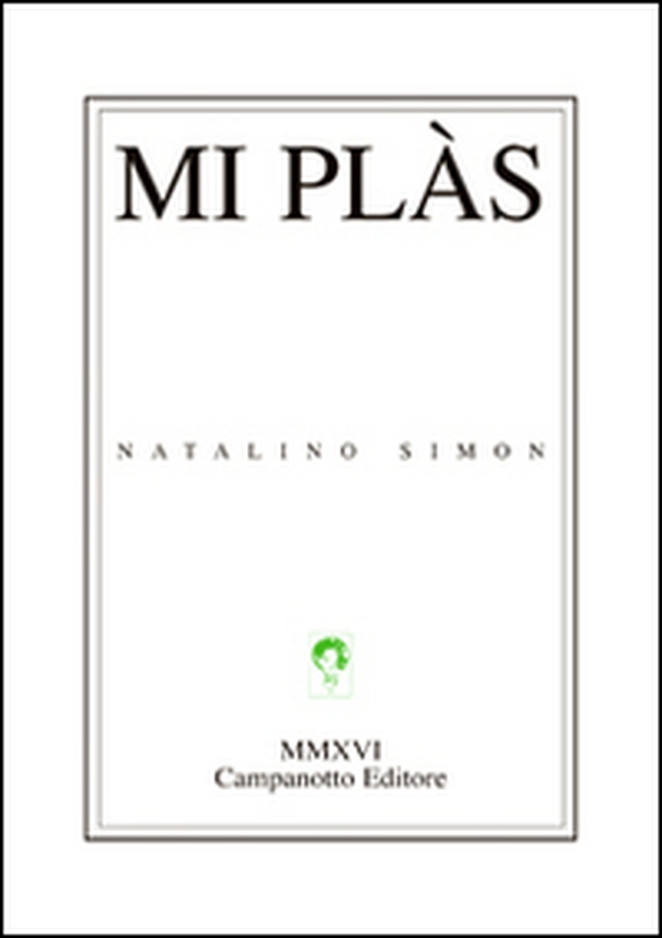 Mi plàs. Testo italiano e friulano - Librerie.coop Mi plàs. Testo italiano e friulano - Librerie.coop
