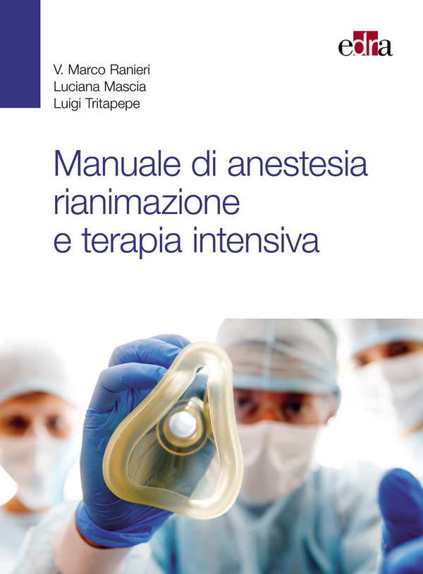 Manuale di anestesia, rianimazione e terapia intensiva - Librerie.coop Manuale di anestesia, rianimazione e terapia intensiva - Librerie.coop