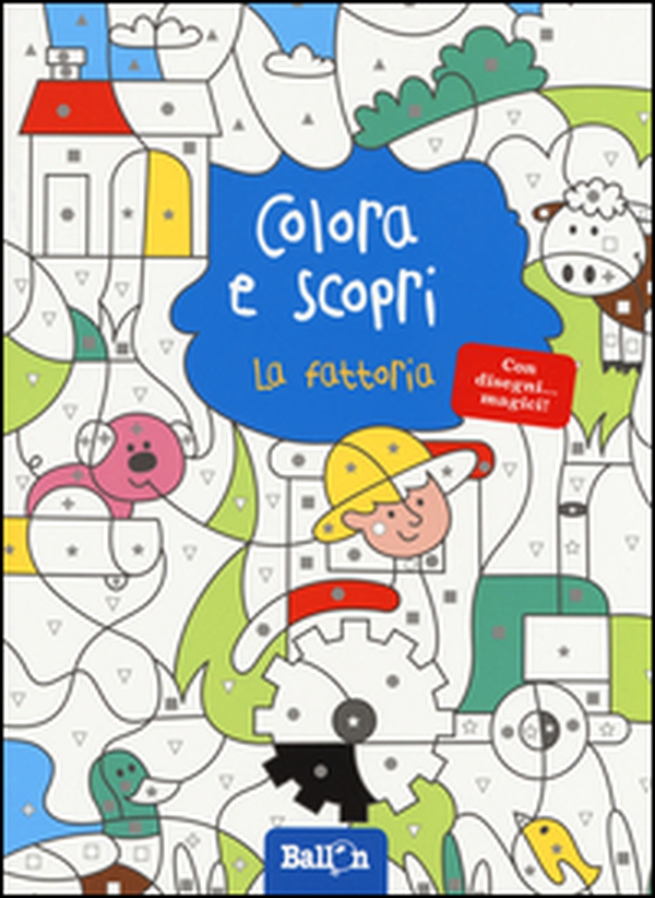 La fattoria. Colora e scopri - Librerie.coop La fattoria. Colora e scopri - Librerie.coop