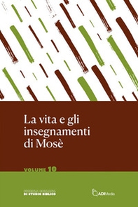 La vita e gli insegnamenti di Mosè - Librerie.coop
