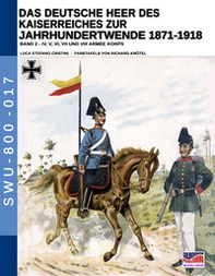 Das deutsche heer des kaiserreiches zur jahrhundertwende 1871-1918 - Librerie.coop