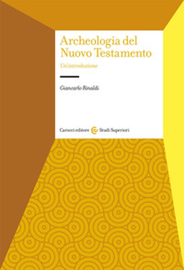 Archeologia del Nuovo Testamento. Un'introduzione - Librerie.coop Archeologia del Nuovo Testamento. Un'introduzione - Librerie.coop