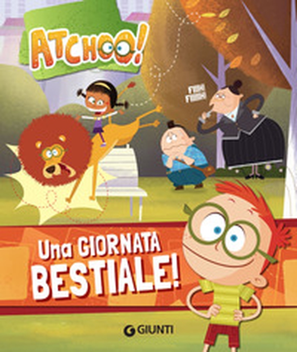 Una giornata bestiale! Atchoo! - Librerie.coop Una giornata bestiale! Atchoo! - Librerie.coop