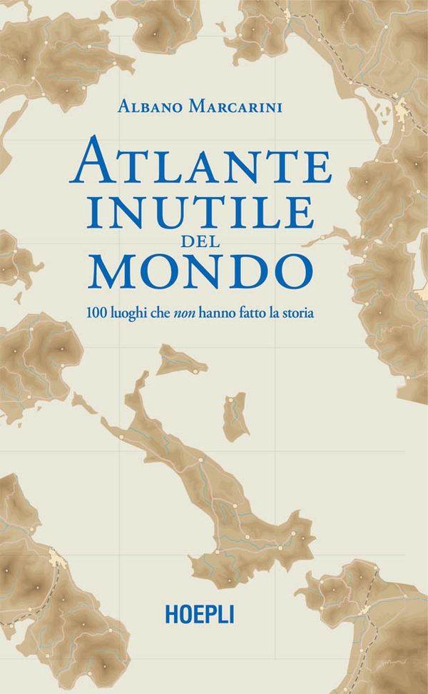 Atlante inutile del mondo - Librerie.coop Atlante inutile del mondo - Librerie.coop
