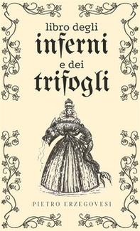 Libro degli inferni e dei trifogli - Librerie.coop Libro degli inferni e dei trifogli - Librerie.coop