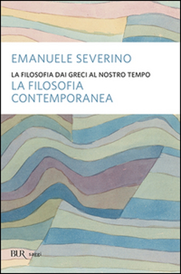 La filosofia dai Greci al nostro tempo. La filosofia contemporanea - Librerie.coop La filosofia dai Greci al nostro tempo. La filosofia contemporanea - Librerie.coop