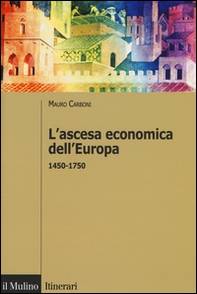 L'ascesa economica dell'Europa (1450-1750) - Librerie.coop L'ascesa economica dell'Europa (1450-1750) - Librerie.coop