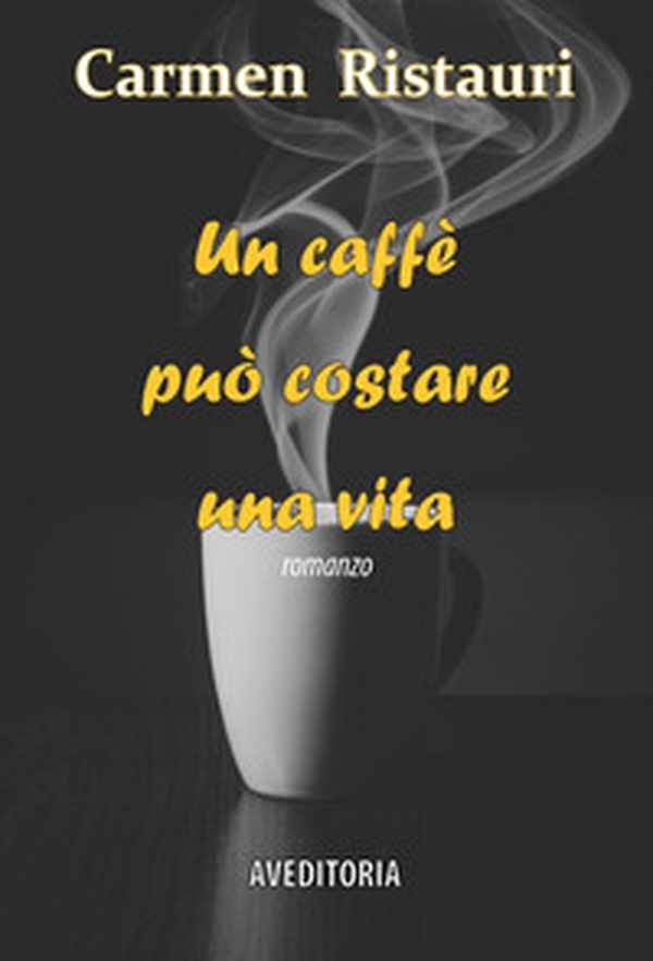 Un caffè può costare una vita - Librerie.coop Un caffè può costare una vita - Librerie.coop