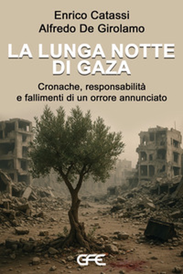 La lunga notte di Gaza. Cronache, responsabilità e fallimenti di un orrore annunciato - Librerie.coop