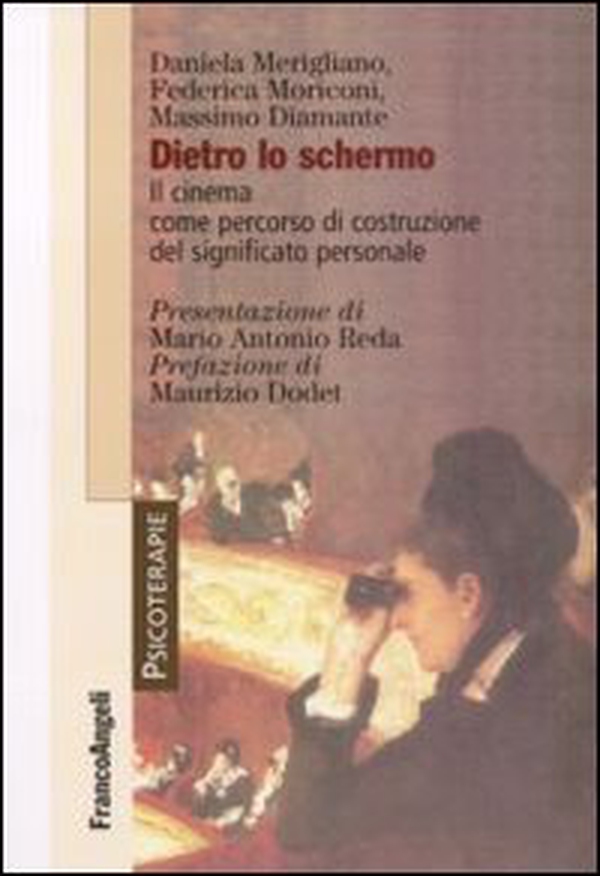 Dietro lo schermo. Il cinema come percorso di costruzione del significato personale - Librerie.coop Dietro lo schermo. Il cinema come percorso di costruzione del significato personale - Librerie.coop