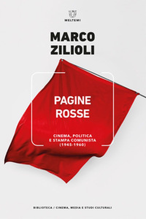 Pagine rosse. Cinema, politica e stampa comunista (1945-1960) - Librerie.coop Pagine rosse. Cinema, politica e stampa comunista (1945-1960) - Librerie.coop
