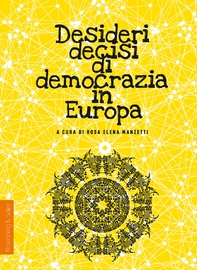 Desideri decisi di democrazia in Europa - Librerie.coop Desideri decisi di democrazia in Europa - Librerie.coop