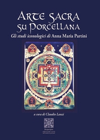 Arte sacra su porcellana. Gli studi iconologici - Librerie.coop
