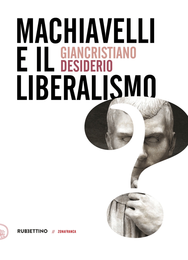 Machiavelli e il liberalismo - Librerie.coop Machiavelli e il liberalismo - Librerie.coop