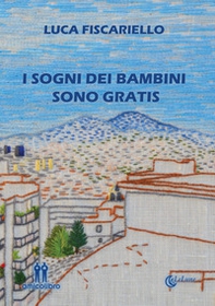 I sogni dei bambini sono gratis - Librerie.coop