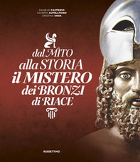 Dal mito alla storia. Il mistero dei Bronzi di Riace - Librerie.coop Dal mito alla storia. Il mistero dei Bronzi di Riace - Librerie.coop
