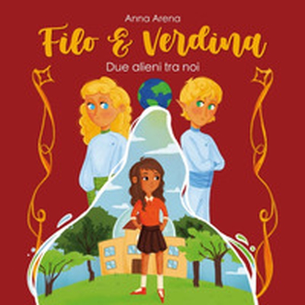 Filo e Verdina. Due alieni tra noi - Librerie.coop Filo e Verdina. Due alieni tra noi - Librerie.coop