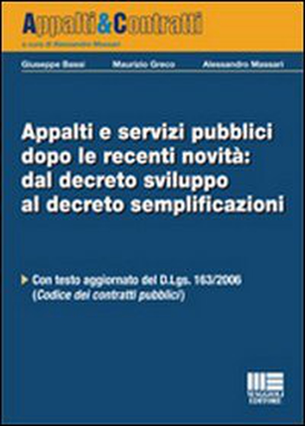 Appalti e servizi pubblici dopo le recenti novità: dal decreto sviluppo al decreto semplificazioni - Librerie.coop Appalti e servizi pubblici dopo le recenti novità: dal decreto sviluppo al decreto semplificazioni - Librerie.coop