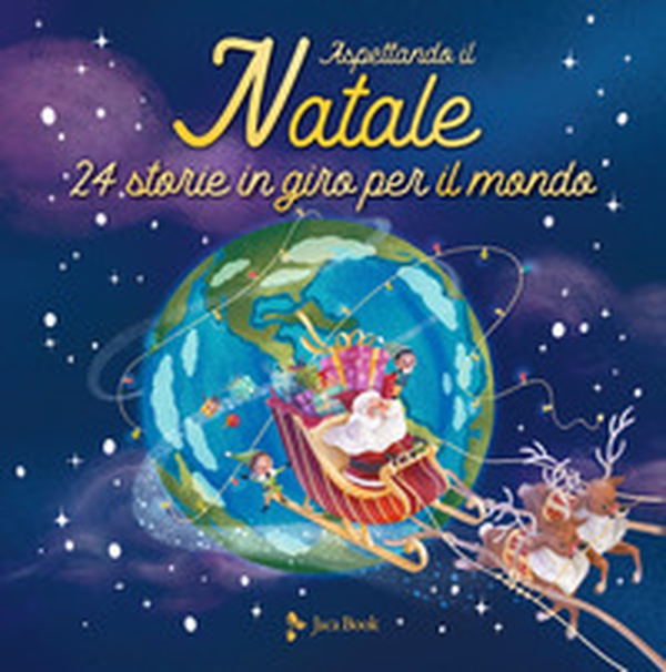 Aspettando il Natale. 24 storie in giro per il mondo - Librerie.coop Aspettando il Natale. 24 storie in giro per il mondo - Librerie.coop