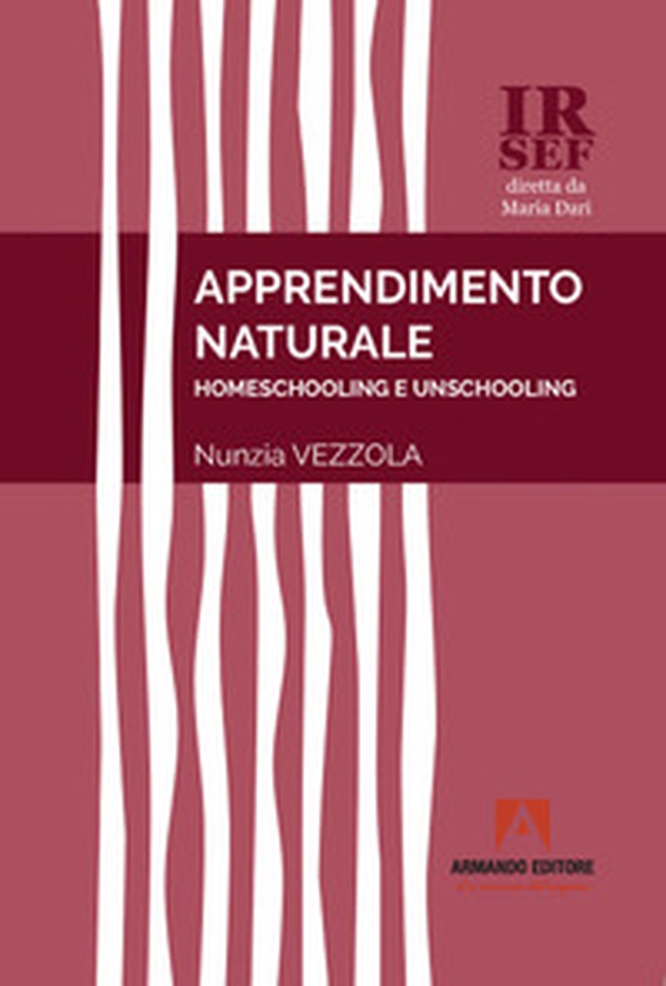 Apprendimento naturale. Homeschooling e unschooling - Librerie.coop Apprendimento naturale. Homeschooling e unschooling - Librerie.coop