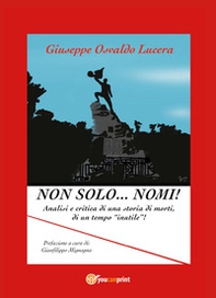 Non solo... nomi! Analisi e critica di una storia di morti, di un tempo «inutile»! - Librerie.coop