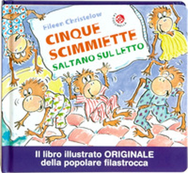 Cinque scimmiette saltano sul letto - Librerie.coop