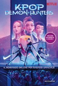 KPop Demon Hunters. Il romanzo deluxe per ragazzi ufficiale - Librerie.coop