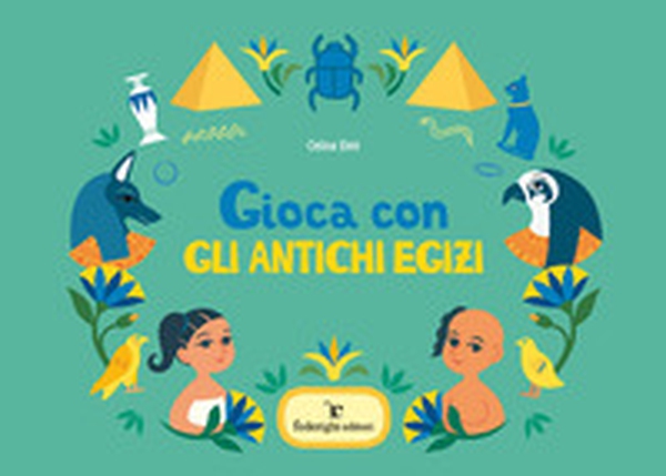 Gioca con gli antichi Egizi - Librerie.coop Gioca con gli antichi Egizi - Librerie.coop