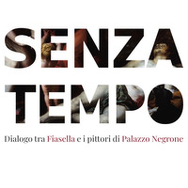 Senza tempo. Dialogo tra Fiasella e i pittori di Palazzo Negrone - Librerie.coop Senza tempo. Dialogo tra Fiasella e i pittori di Palazzo Negrone - Librerie.coop
