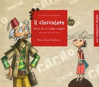 Il cioccolato. Diario di un lungo viaggio - Librerie.coop Il cioccolato. Diario di un lungo viaggio - Librerie.coop