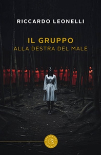 Il gruppo. Alla destra del male - Librerie.coop