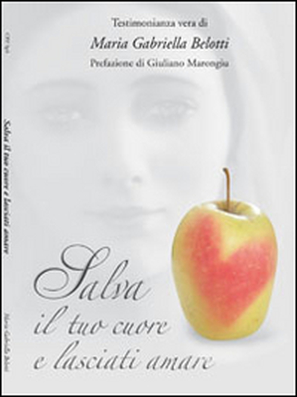 Salva il tuo cuore e lasciati amare - Librerie.coop Salva il tuo cuore e lasciati amare - Librerie.coop