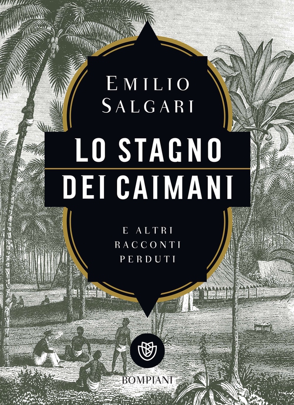 Lo stagno dei caimani e altri racconti perduti - Librerie.coop Lo stagno dei caimani e altri racconti perduti - Librerie.coop