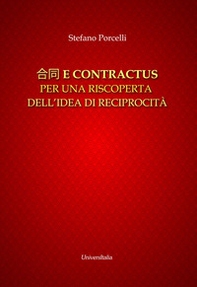 Hetong e contractus. Per una riscoperta dell'idea di reciprocità. Ediz. italiana e cinese - Librerie.coop