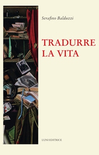 Tradurre la vita - Librerie.coop