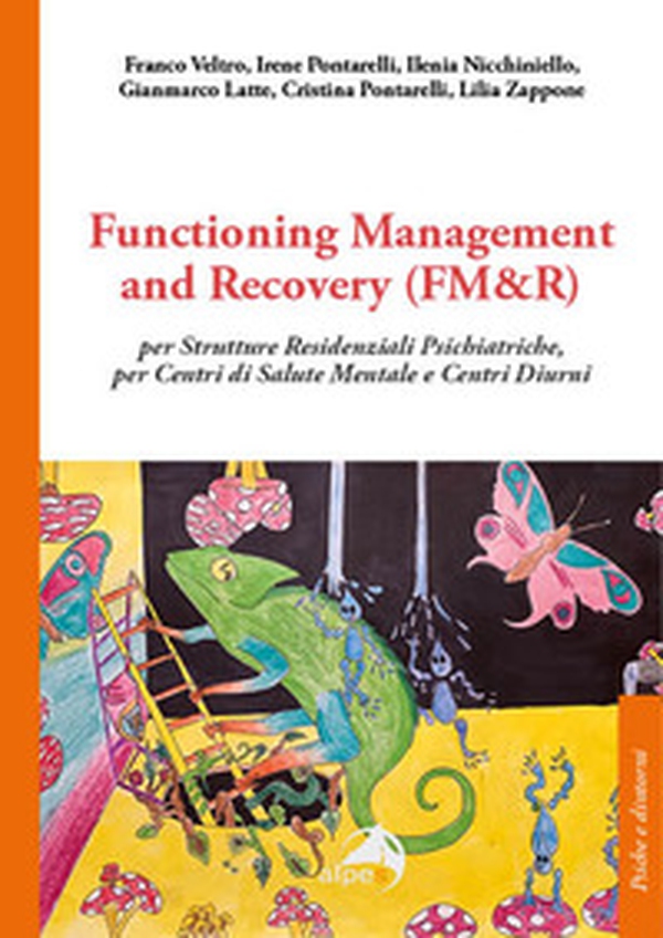 Functioning Management and Recovery (FM&R) per strutture residenziali psichiatriche, per centri di salute mentale e centri diurni - Librerie.coop Functioning Management and Recovery (FM&R) per strutture residenziali psichiatriche, per centri di salute mentale e centri diurni - Librerie.coop