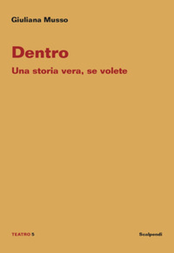 Dentro. Una storia vera, se volete - Librerie.coop Dentro. Una storia vera, se volete - Librerie.coop