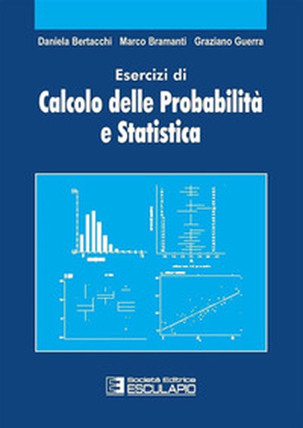 Esercizi di calcolo delle probabilità e statistica - Librerie.coop Esercizi di calcolo delle probabilità e statistica - Librerie.coop