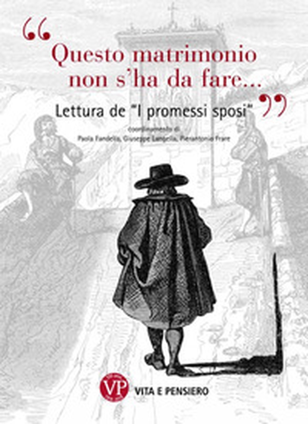 «Questo matrimonio non s'ha da fare...». Lettura de «I Promessi sposi» - Librerie.coop «Questo matrimonio non s'ha da fare...». Lettura de «I Promessi sposi» - Librerie.coop