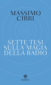 Sette tesi sulla magia della radio - Librerie.coop Sette tesi sulla magia della radio - Librerie.coop