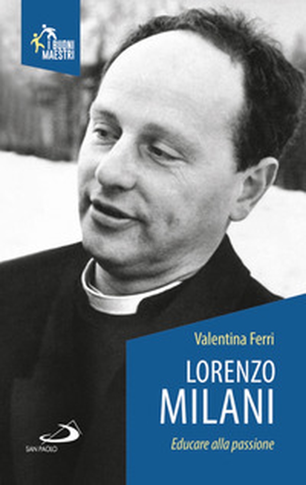 Lorenzo Milani. Educare alla passione - Librerie.coop Lorenzo Milani. Educare alla passione - Librerie.coop