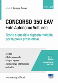 Concorso 350 EAV. Ente Autonomo Volturno. Teoria e quesiti a risposta multipla per la prova preselettiva - Librerie.coop