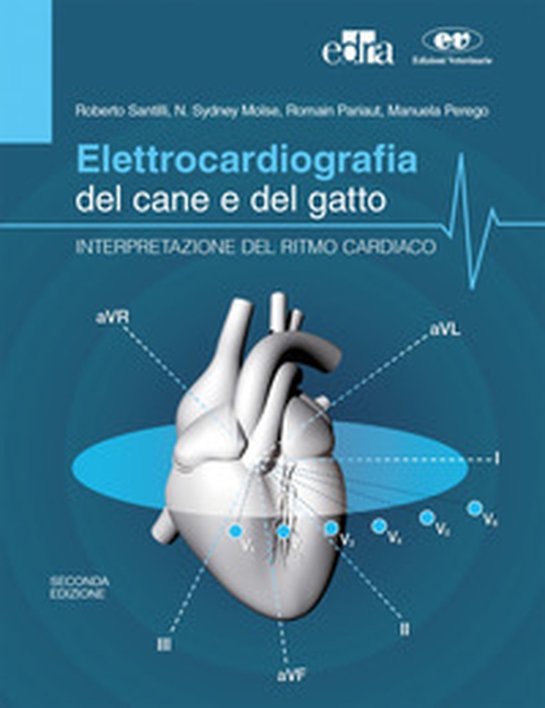 Elettrocardiografia del cane e del gatto. Interpretazione del ritmo cardiaco - Librerie.coop Elettrocardiografia del cane e del gatto. Interpretazione del ritmo cardiaco - Librerie.coop