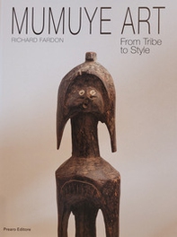 Mumuye art. From tribe to style. Ediz. italiana, inglese e francese - Librerie.coop