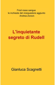 L'inquietante segreto di Rudell - Librerie.coop