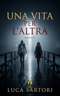 Una vita per l'altra - Librerie.coop