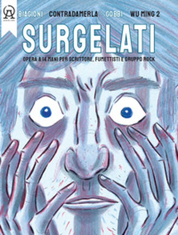 Surgelati. Opera a 14 mani per scrittore - Librerie.coop Surgelati. Opera a 14 mani per scrittore - Librerie.coop