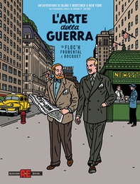 L'arte della guerra. Un'avventura di Blake e Mortimer a New York - Librerie.coop