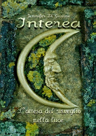 Interea. L'attesa del risveglio nella luce - Librerie.coop